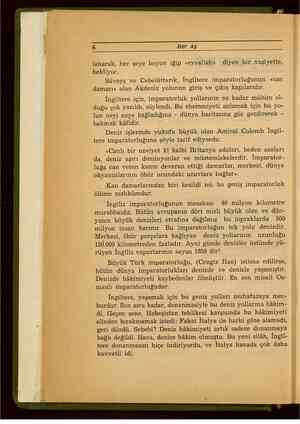       6 Her Ay lanarak, her şeye boyun iğip «eyvallah» diyen bir vaziyette, bekliyor. Süveyş ve Cebelüttarık, İngiltere...