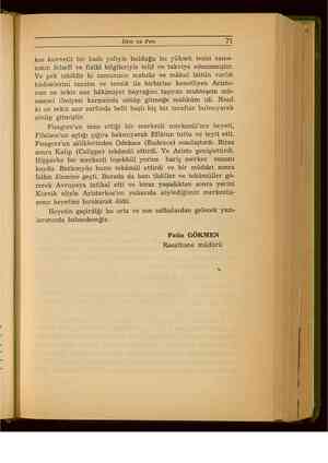    İlim ve Fen kos kuvvetli bir hads yoliyle bulduğu bu yüksek tesisi zama- nının felsefi ve fiziki bilgileriyle telif ve...