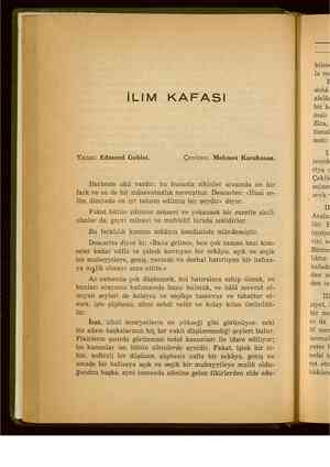  İLIM KAFASI Yazan: Edmond Goblot. Çeviren: Mehmet Karahasan. Herkeste akıl vardır; bu hususta zihinler arasında ne bir fark