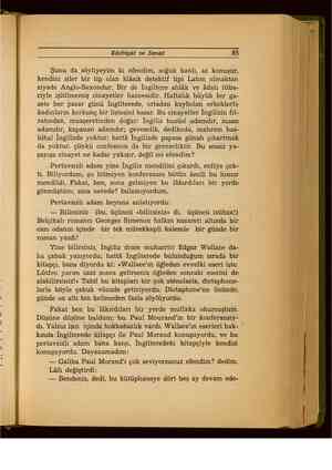    Edebiyat ve Sanat 85 Şunu da söyliyeyim ki efendim, soğuk kanlı, az konuşur, kendini siler bir tip olan klâsik detektif...