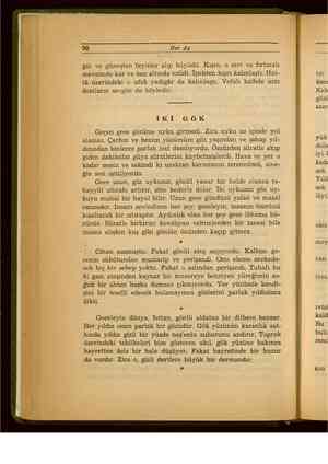    90 Her Ay gâr ve güneşten feyizler alıp büyüdü. Kışın, o sert ve fırtınalı mevsimde kar ve buz altında ezildi. İpekten...