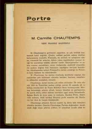      M. Camille CHAUTEMPS YENİ FRANSIZ BAŞVEKİLİ M. Châutemps'ın portresini yaparken, az çok tenkide kaç- mamak kabil...