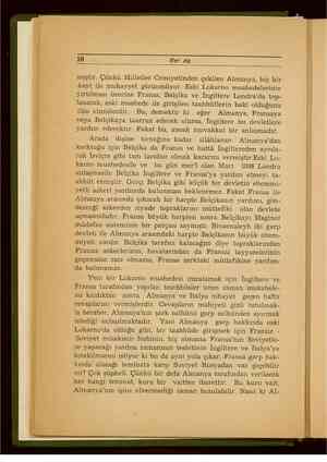    10 . Her Ay mıştır. Çünkü Milletler Cemiyetinden çekilen Almanya, hiç bir kayt ile mukayyet görünmüyor. Eski Lokarno...