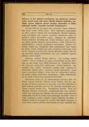    116 Her Ay beliriyor ve her edebiyat hareketinin, her edebiyatçı yüzünün yalnız sosyal tarafı ışık alıyor. Büyük ferdiyet