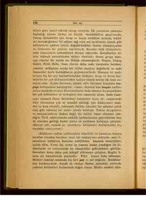    Her Ay kilere göre tasnif ederek cevap vereyim. İlk yazılarım çıkmaya başladığı zaman türkçe en büyük tereddüdünü...