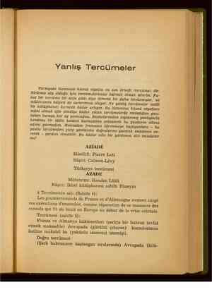  Yanlış Tercümeler Türkiyede lüzumsuz hüsnü niyetin en son örneği (tercüme) dir. Birikmiş sây olduğu için tercümelerimize...