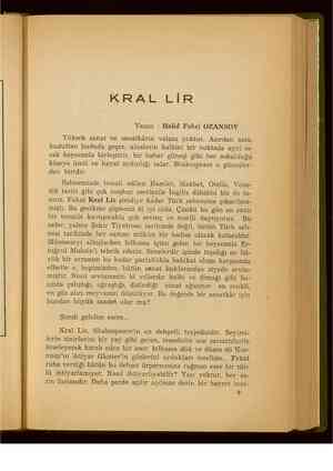    KRAL LİR Yazan : Halid Fahri OZANSOY Yüksek sanat ve sanatkârın vatanı yoktur. Asırdan asra, huduttan hududa geçer,...