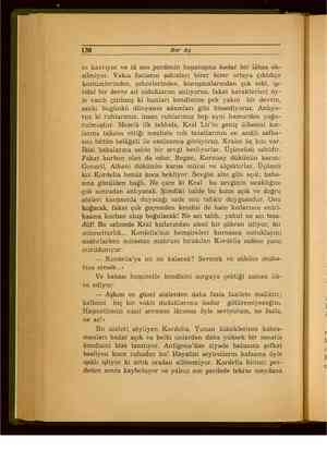    Her Ay nı kavrıyor ve tâ son perdenin kapanışına kadar bir lâhza ek- silmiyor. Vakıa facianın şahısları birer birer ortaya