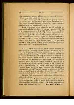    134 Her Ay o kayanın üstüne çıkarmış gibi yapıyor ve karşısındaki muhay- yel uçurumu şöyle tasvir ediyor: — Oh! bukadar...