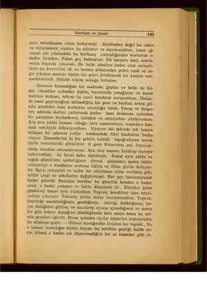    Edebiyat ve Sanat 143 a e A DME a e ve ACİN ayni mütebessim yüzle bakıyordu. Zelzöleden değil bu sakin ve mütebessim yüzden