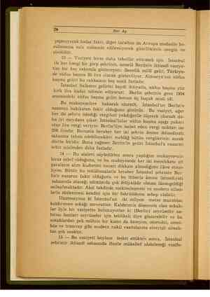     26 Her Ay e e ma iri ee GA b ea yapmıyacak kadar fakir, diğer taraftan da Avrupa modasile bo- zulmasına asla müsaade...