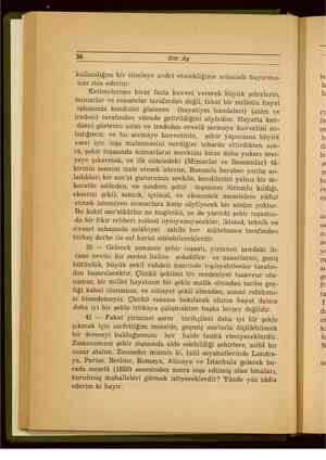     36 Her Ay kullandığım bir cümleye avdet etmekliğime müsaade buyurma- nızı rica ederim: Kelimelerime biraz fazla kuvvet...