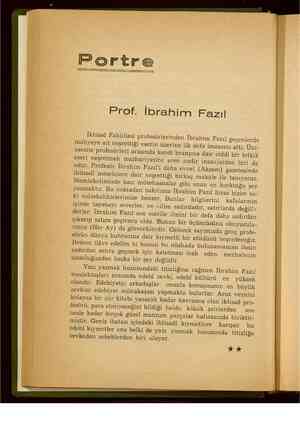    Portre Prof. İbrahim Fazıl İktisad Fakültesi profesörlerinden İbrahim Fazıl geçenlerde maliyeye ait neşrettiği eserin...