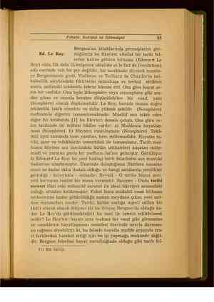    Felsefe, Ruhiyat ve İçtimaiyat 55 Bergson'un kitablarında prensiplerini gör- Ed. Le Roy: düğümüz bu fikirleri vitalist bir