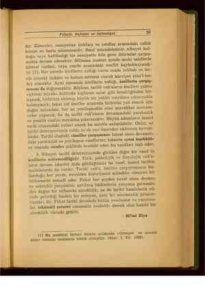    Felsefe, Ruhiyat ve İçtimaiyat Şe dır: Zümreler, cemiyetler (ırklar) ve sınıflar arasındaki zıdlık bunun en bariz...