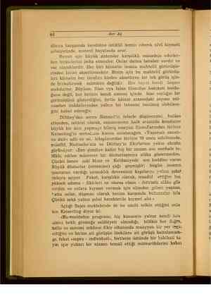    64 Her Ay dünya karşısında kendisine istiklâl temin edecek ulvi kıymeti şahsiyetinde, manevi hayatında arar. Bunun için...