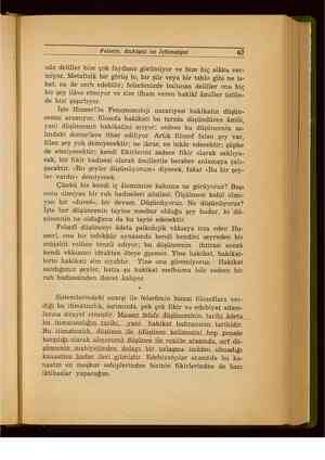    Felsefe, Ruhiyat ve İçtimaiyat 67 nüz deliller bize çok faydasız görünüyor ve bize hiç alâka ver- miyor. Metafizik bir...