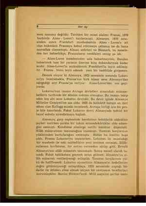     8 Her Ay mesi manasız değildir. Tarihten bir misal alalım: Fransa, 1870 harbinde Alsas - Loren'i kaybetmişti. Almanya,...