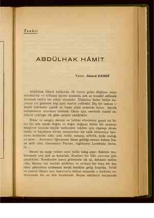    Tenkit ABDÜLHAK HÂMİT Yazan: Ahmed HAMDİ Abdülhak Hâmit hakkında ilk hatıra gelen düşünce onun sanatkârlar ve bilhassa...