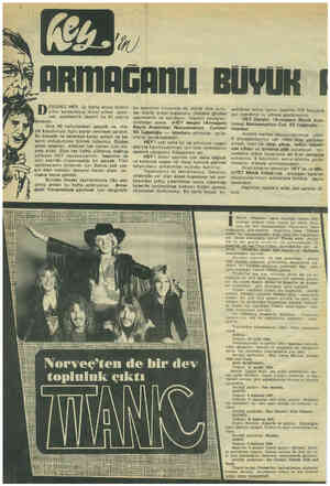  ERGİNİZ HEY, üç hafta sonra birinci yılını tamamlayıp ikinci yılına geçe- cek, gazetecilik deyimi ile iki yaşına basacak....