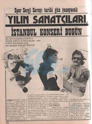  —— Spor Sergi Sarayı tarihi gün yasayacak YILIN SANATCILARI İSTANBUL KONSERİ BUGÜN HEY OKUYUCULARININ OYLARIYLA SEÇİLEN...