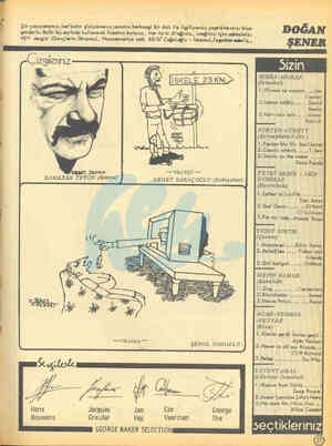 Şiir yazıyorsanız,karikatür çiziyorsanız,sanatın herhangi bir dalı ile ilgiliyseniz yaptıklarınızı bize DOĞAN gönderin.Belki