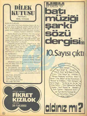  DİLEK KUTUSU Hazırlayan : NİHAL TÜRKKAN SLADE'İN PLAKLARI # Argo dilini hafif batı müziğine başarı ile uy - gulayan Slade'in