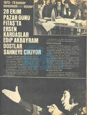  * P ! KARDASLAR 1973 - 74 konser mevsiminİsesaçıyor: 28 EKİM — PAZAR GÜNÜ FİTAS'TA ERSEN irsen Kardaşlar, .. l1 Oy Bizim...