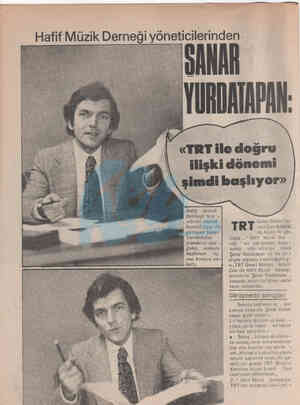  Hafif Müzik Derneği tem - silcisi olarak ! İsmail Cem ile B görüşen Şanay Yurdatapan (vanda've aşa - gıda), sonuca bağlanan —