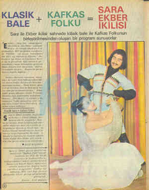  SARA KLASİK , KAFKAS — EKBER “BALE * FOLKU — İKİLİSİ Sara ile Ekber ikilisi sahnede klâsik bale ile Kafkas Folkunun...
