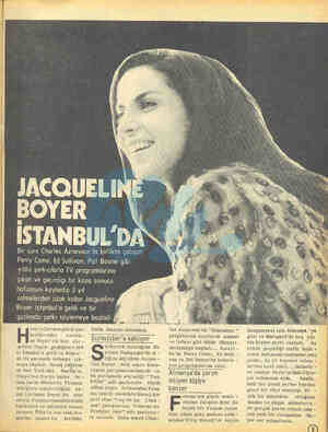  JACOUELİN BÖYER — İSTANBUL'DA Bir süre Charles Aznavour'la birlikte çalışan, Perry Como, Ed Sullivan, Pat Boone gibi yıldız