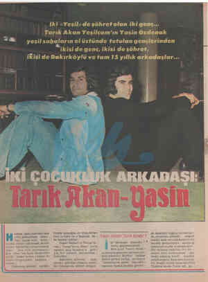  İki «Yeşil» de şöhret olan iki genç... Tarık Akan Yeşilçam'ın Yasin Özdenak yeşil saboların elüstünde tutulan gençlerinden