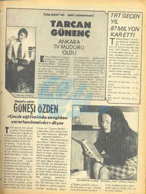  ——— Aih At N Tarcan Günenç elevizyonun yeni masal- T ci ablası Gineşi Özden, "Çocuklara birşeyler ve- tebilmenin en güzel...