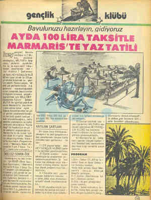  gençler, — Bavulu- Wnuz hazır mı? Ba- kın, yüzlerce arkadaşınız, MİLTUR'a baş- Vurüp, — yerlerini — ayırttılar. Siz de bu...