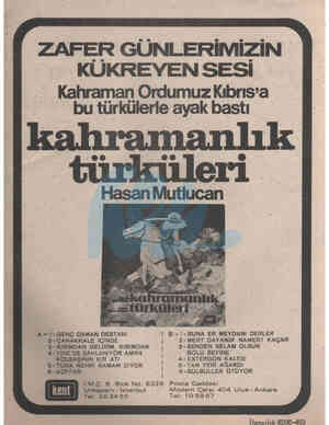  ZAFER GÜNLERİMİZİN KÜKREYEN SESİ -Kahramaı_ı_ OrdumuzKıbrıs'a bu türkülerle ayak bastı. — A —1-GENÇ OSMAN DESTANI '| B—i-BUNA