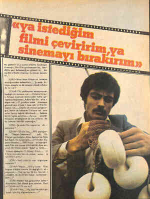  mu gösterir ki,o zaman elbette bırakmam sinemayı. Yok film çevirmezsem bu, iste- diğim şeyi bulamadığımı gösterir ki, bir...