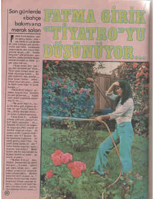  Son günlerde * » ' n Pi DD Y «bahçe #T ASA A L W | bakımı»na — Z merak salan S | | V/ A LT D) £N 355 F atma Girik kendine...