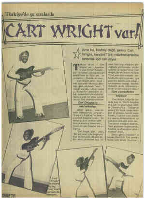 Ama bu, kovboy değil, şarkıcı Cart Wright, kendini Türk müzikseverlerine tanıtmak için can atıyor Ürkiye ' de bir " Cart...
