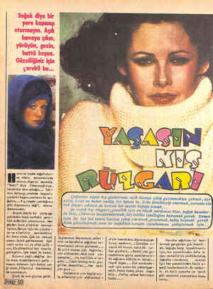  ava'ne kadar soğuk olur - " sa olsun, pencerenizde oturup,dışarıyı seyredip “Brrrr." diye - titreyeceğinize, kendinizi atın