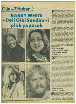  op dünyasının ünlü zenci şarkı- ı cısı Barry White, önümüzdeki günlerde İstanbul damgalı bir mektup alacak. Zarfın içinden