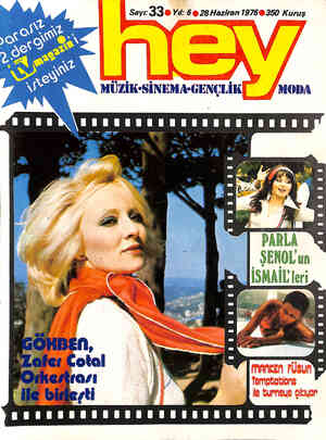  Sayı: 33 Yıl: 6 © 28 Haziran 19766350 Kuruş No S X*“X Ö GON a sxe“»ı : 1*& MÜZİK-SİNEMA:GENÇLİK MODA ÖRKBEN, ı'? c Co!nl İ 'X