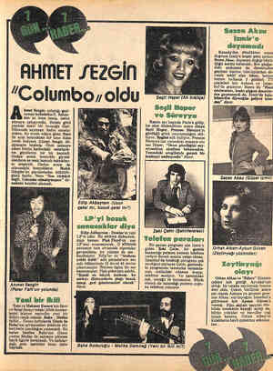  AHMET /EZGİN /Colum hmet Sezgin, çalıştığı gazi: nonun kulisindeydi. Sahne- den az önce inmiş, terini atmaya çalışıyordu....