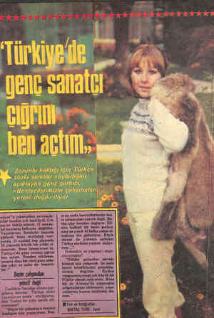  nüyor''u çıkartırken çevremde- kiler benden çok ümitliydi. Çok şeyler bekliyorlardı. O zaman- lar bunların farkında değildim.