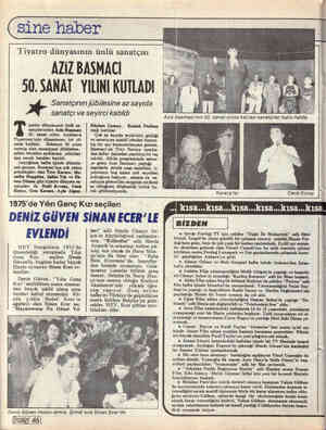  sine haber Tiyatro dünyasının ünlü sanatçısı AZİZ BASMACI 30. SANAT YILINI KUTLADI Sanatçının jübilesine az sayıda sanatçı ve