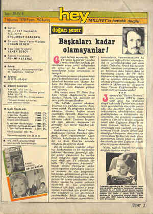  © Sahibi: , MİLLİYET Gazetecilik A.Ş. adına: ERCÜMENT KARACAN © Sorumlu Genel Yayın Müdürü: DOĞAN ŞENER .© Yazı İ şleri...