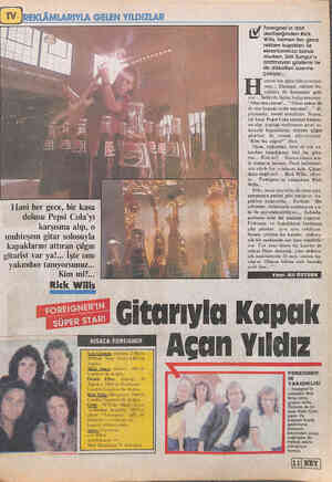  REKLÂMLAR IYLA GELEN YILDIZLAR ÇÜN : Melbriei Foreigner'ın dört delifişeğinden Rick Wills, hemen her gece reklam kuşakları