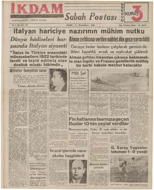  | İKDAM-— BAŞMUHARRİRİ : ABİDİN DAVER Sabah Postası “ aj KUR Yat No. 124 —212 PAZAR - 17 - Birincikânun - 1939 Teig. İstanbul