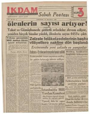  BAŞMUHARRIRİ : ABİDİN DAVER Sabah Postası KUR! ÜL. s Yıl 1 No. 138 —212 CUMAARTESİ - 30 - Birincikânun - 1939 Telg. İstanbul