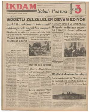  “BAŞMUHARRIRİ: ABİDİN 'DAVER Sabah Postası KUR see Yılı No, 152 —3i2 CUMARTESİ - 13 - İkincikânun » 1947 Telg. İstanbul Ikdan