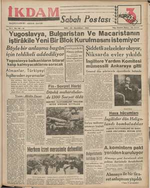    BAŞMUHARRERİ: ABİDİN DAVER Sabah Postası - yi Yugoslavya, iştirâkile Yeni Böyle bir anlaşma bugün! için tehlikeli...